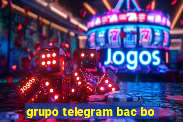 grupo telegram bac bo